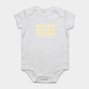 H. P. Lovecraft  quote: Never explain anything Baby Bodysuit